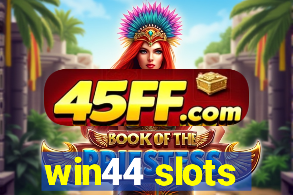 win44 slots
